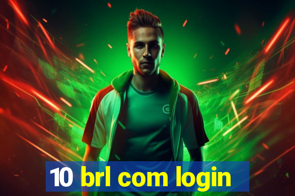10 brl com login